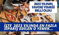 Türkiye'de 2023 yılının favori yemeği ne?