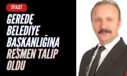 Gerede Belediye Başkanlığına Resmen Talip Oldu