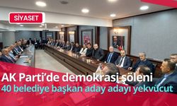 AK Parti’de demokrasi şöleni