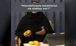 Tesettürün gerekliliğini 'mandalina' ile anlatan kadın sosyal medyada gündem oldu