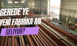 Gerede’ye Yeni Fabrika Mı Geliyor?