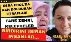 Esra Erol'da kan dolduran itiraflar! Fare zehri, kelepçeler, birbirini ısıran insanlar...