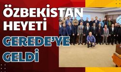 Özbekistan Heyeti Gerede’ye Geldi