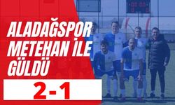 Aladağspor Metehan İle Güldü 2-1