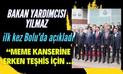 Bakan Yardımcısı Yılmaz, ilk kez Bolu'da açıkladı: “Meme kanserine erken teşhis için …