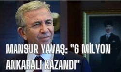 Mansur Yavaş: "6 milyon Ankaralı kazandı"