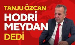 Tanju Özcan ‘hodri meydan’ dedi