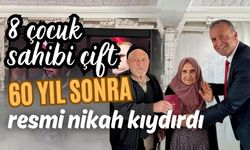 8 çocuk sahibi çift 60 yıl sonra resmi nikah kıydırdı