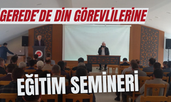 Gerede’de Din Görevlilerine Eğitim Semineri