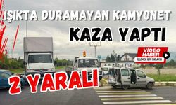 Işıkta duramayan kamyonet kaza yaptı: 2 yaralı