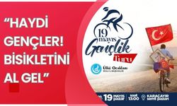 “HAYDİ GENÇLER! BİSİKLETİNİ AL GEL”