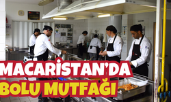 MACARİSTAN’DA BOLU MUTFAĞI