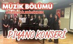 MÜZİK BÖLÜMÜ ÖĞRENCİLERİMİZDEN PİYANO KONSERİ