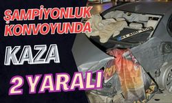 Şampiyonluk konvoyunda kaza: 2 yaralı