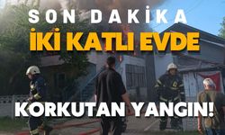 İki katlı evin üst katı alev alev yandı