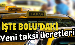 İşte Bolu’daki yeni taksi ücretleri