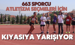 663 sporcu atletizm seçmeleri için kıyasıya yarışıyor