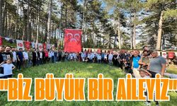 "BİZ BÜYÜK BİR AİLEYİZ"