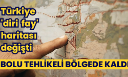 Türkiye 'diri fay' haritası değişti:  Bolu tehlikeli bölgede kaldı