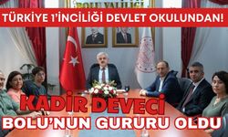 Türkiye 1’inciliği devlet okulundan! KADİR DEVECİ BOLU’NUN GURURU OLDU