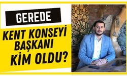 Gerede Kent Konseyi Başkanı Kim Oldu?