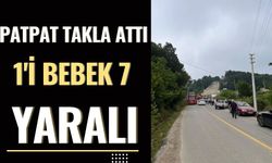 PATPAT TAKLA ATTI: 1'İ BEBEK 7 YARALI