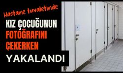 Hastane tuvaletinde kız çocuğunun fotoğrafını çekerken yakalandı