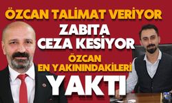 Özcan Talimat Veriyor, Zabıta Ceza Kesiyor