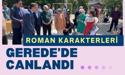 ROMAN KARAKTERLERİ GEREDE’DE CANLANDI