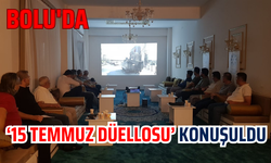 BOLU'DA ‘15 TEMMUZ DÜELLOSU’ KONUŞULDU