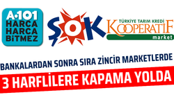 Bankalardan sonra sıra zincir marketlerde! 3 HARFLİLERE KAPAMA YOLDA...