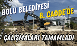 BOLU BELEDİYESİ 8. CADDE’DE ÇALIŞMALARI TAMAMLADI