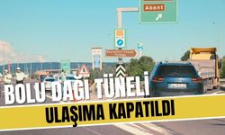 Bolu Dağı Tüneli ulaşıma kapatıldı