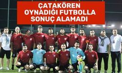 ÇATAKÖREN OYNADIĞI FUTBOLLA SONUÇ ALAMADI