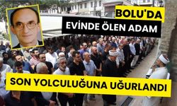 Bolu’da evinde ölen yaşlı adam son yolculuğuna uğurlandı