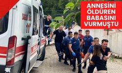 ANNESİNİ ÖLDÜREN BABASINI VURMUŞTU