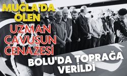 Muğla'da ölen uzman çavuşun cenazesi Bolu'da toprağa verildi