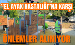 “El ayak hastalığı”na karşı önlemler alınıyor