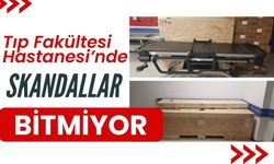 Tıp Fakültesi Hastanesinde skandallar bitmiyor