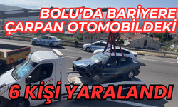 BARİYERE ÇARPAN OTOMOBİLDEKİ 6 KİŞİ YARALANDI