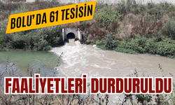 BOLU'DA 61 TESİSİN FAALİYETLERİ DURDURULDU