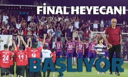 Final Heyecanı Başlıyor