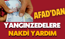 AFAD’DAN YANGINZEDELERE NAKDİ YARDIM