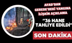 “36 HANE TEDBİR AMAÇLI TAHLİYE EDİLDİ”