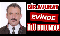 Bir avukat evinde ölü bulundu!