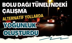 Bolu Dağı Tüneli'ndeki çalışma alternatif yollarda yoğunluk oluşturdu