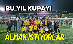 Bu yıl kupayı almak istiyorlar