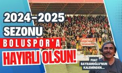 2024-2025 SEZONU, BOLUSPOR’A HAYIRLI OLSUN!