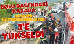 Bolu Dağı'ndaki kazada hayatını kaybedenlerin sayısı 3'e yükseldi