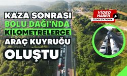 Kaza sonrası Bolu Dağı'nda kilometrelerce araç kuyruğu oluştu